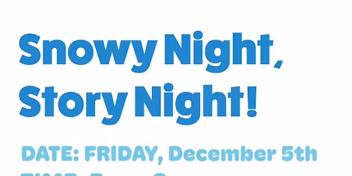 Snowy Night, Story Night!
