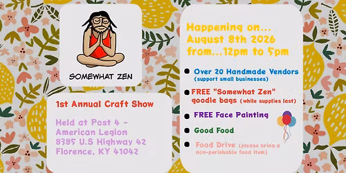 Somewhat Zen 1st Annual Craft Show at Post 4 American Legion