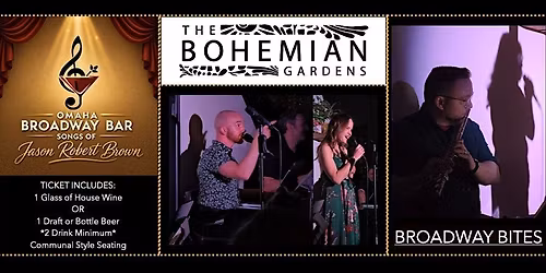 Broadway Bites at The Bohemian Gardens!