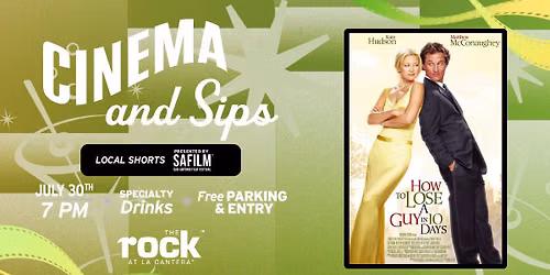Cinema & Sips ft. How to Lose a Guy in 10 Days