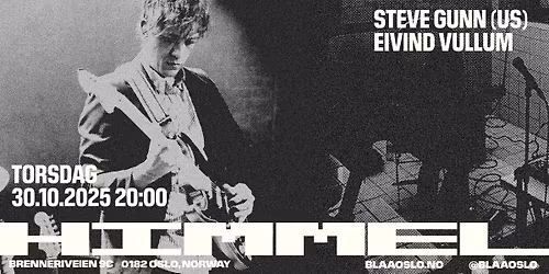 Steve Gunn & Eivind Vullum \/Himmel BL\u00c5