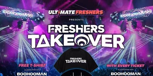 FRESHERS TAKEOVER OXFORD 2026 \u26a1\ufe0f\u26a0\ufe0f 80% SOLD OUT \u26a0\ufe0f Official Student Partners with BoohooMAN \ud83d\udc55 FREE T-Shirt with Every Ticket! \u26a1Sold Out 15 years Running!