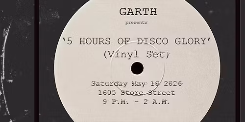 R.U.S.H presents 5 Hours of Disco Glory w\/ Garth