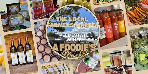 The Local Farmers Market at Peel Estate Wines
