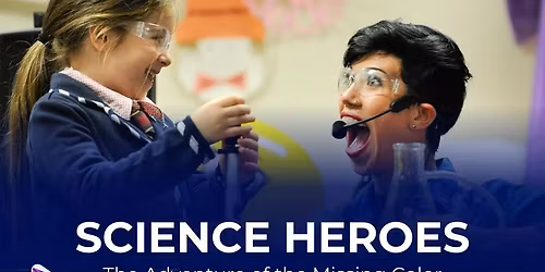 Science Heroes: The Adventure of the Missing Color