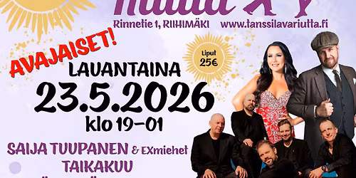 RIUTAN AVAJAISET!!!  SAIJA TUUPANEN & eXmiehet, KY\u00d6STI M\u00c4KIMATTILA & Ajaton Sointu ja TAIKAKUU