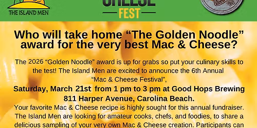 7th Annual Island Men Mac and Cheese Festival at Good Hops