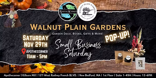 Small Business Saturday | Walnut Plain Gardens Pop-Up!