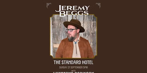 Jeremy Beggs Trio w\/ Hammond Robinson | The Standard Hotel
