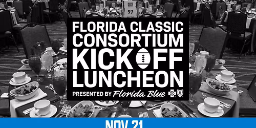 Florida Classic Consortium Kickoff Luncheon presented by Florida Blue