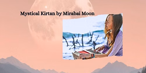 Mystic Kirtan by Mirabai Moon