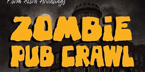 HAUNTED ALTON ZOMBIE PUB CRAWL