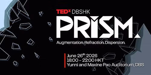 TEDxDBSHK 2026 - PRISM.