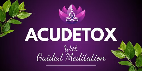 Acudetox with Guided Meditation- Lapeer 