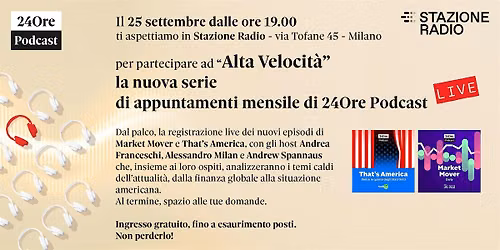 Alta Velocità: la rassegna live di 24Ore Podcast a Stazione Radio