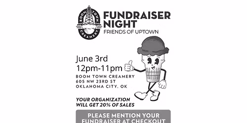 Boom Town Creamery Fundraiser Night - Friends of Uptown Foundation