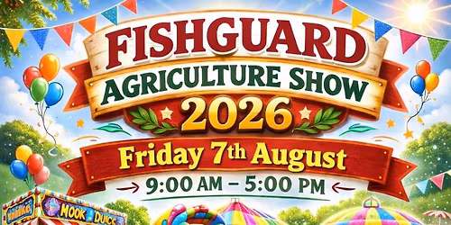 Fishguard Agriculture show 2026