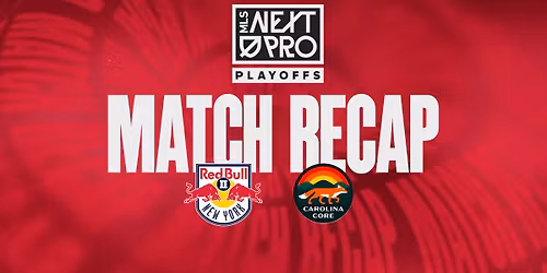 Red Bull New York II at Carolina Core FC at Truist Point