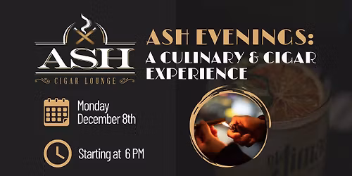 \ud83d\udd25 Ash Evenings: A Culinary & Cigar Experience