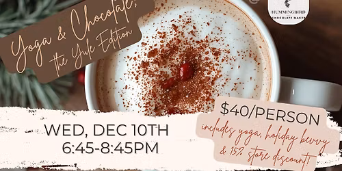 Yoga & Chocolate: the Yule Edition