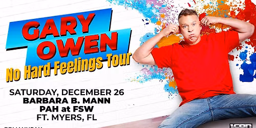  Gary Owen: No Hard Feelings Tour | Fort Myers, FL