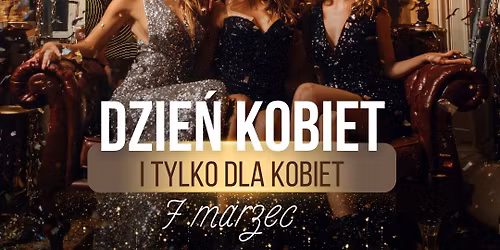 Dzie\u0144 Kobiet i tylko dla Kobiet