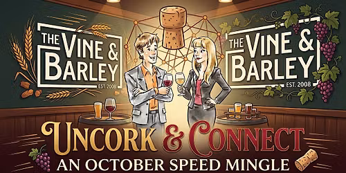 Uncork & Connect: An October Speed Mingle