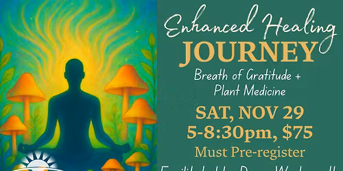 Enhanced Healing Journey: Breath of Gratitude + Plant Medicine