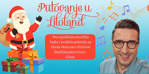 Putovanje u Liloland \u2013 Novogodi\u0161nja muzi\u010dka bajka sa podjelom paketi\u0107a