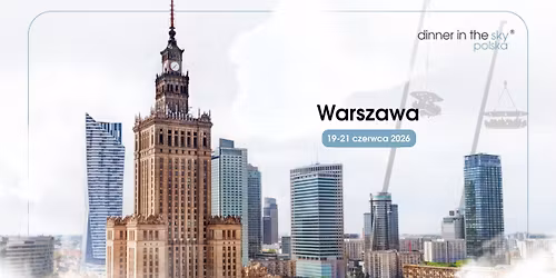 Dinner in the Sky - Warszawa 2026 | 19\u201321 czerwca | Hotel Flaner