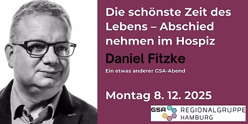 GSA Regionalabend - Daniel Fitzke - 8.12.2025 - Abschied und Hoffnung