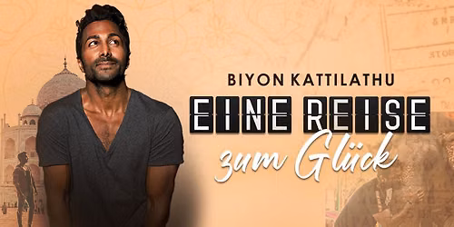 Biyon Kattilathu "Eine Reise zum Gl\u00fcck" \/ Wetzlar