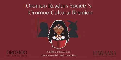 Oromoo Cultural Reunion - Hosted by Oromoo Readers Society