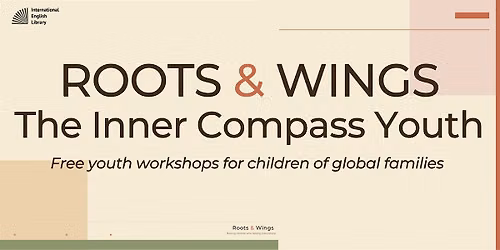Roots & Wings: The Inner Compass Youth Workshop Series
