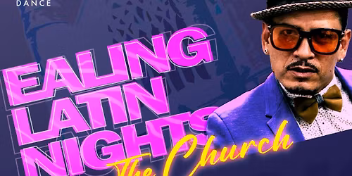 Ealing Latin Nights - Salsa and Bachata Social Special Edition with Luiz Vazquez