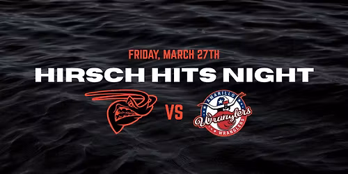 Hirsch Hits Night