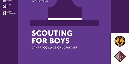SCOUTING FOR BOYS \u2013 Konferencja instruktorska \ud83d\udde3\ufe0f
