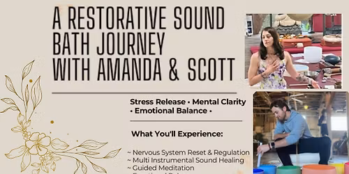 Restorative Sound Bath Journey with Amanda and Scott