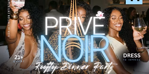 Priv\u00e9 Noir: The Rooftop Dinner Party Series