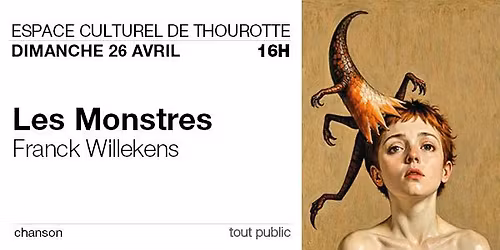 Les Monstres \u2022 Franck Willekens