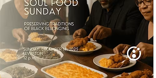 Soul Food Sunday: Preserving Traditions of Black Belonging