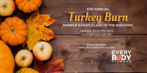 5th Annual Turkey Burn! \ud83e\udd83