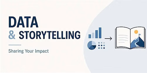 Data and Storytelling - Sharing Your Impact
