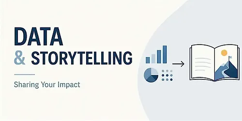 Data and Storytelling - Sharing Your Impact