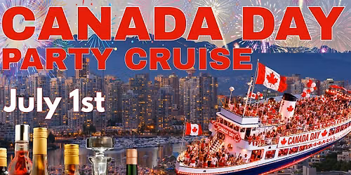 Vancouver's Ultimate Canada Day Party Cruise