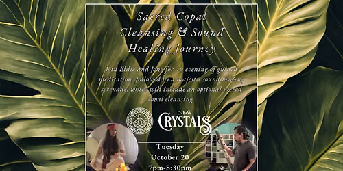 Sacred Copal Cleansing and Sound Healing Journey