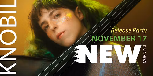 KNOBIL | Release party @New Morning Paris | 17.11.2025