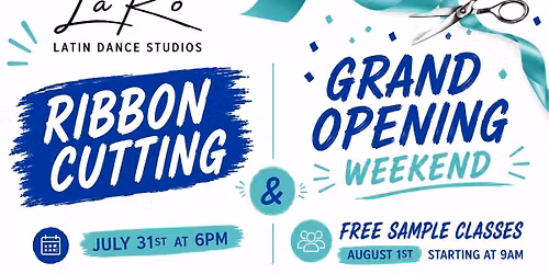LaRo Latin Dance Studios Ribbon Cutting and Grand Opening Events