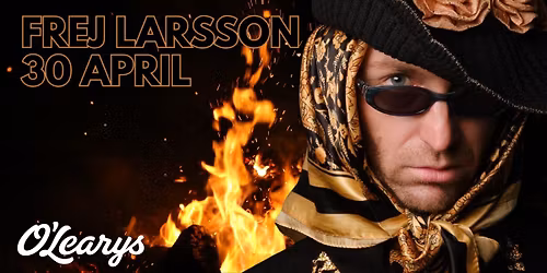 FREJ LARSSON @ OLEARYS 