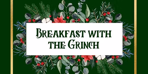 Breakfast with the Grinch